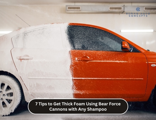 7 Tips to Get Thick Foam Using Bear Force Cannons with Any Shampoo