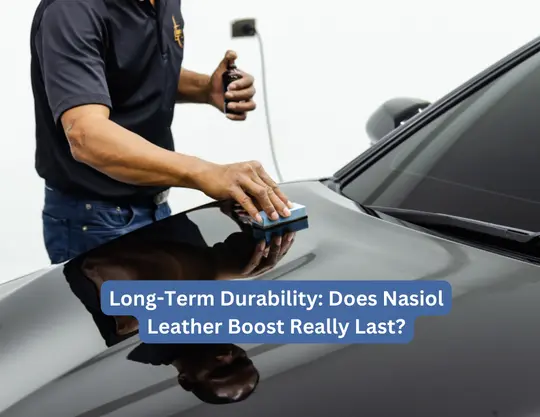 Long-Term Durability: Does Nasiol Leather Boost Really Last?